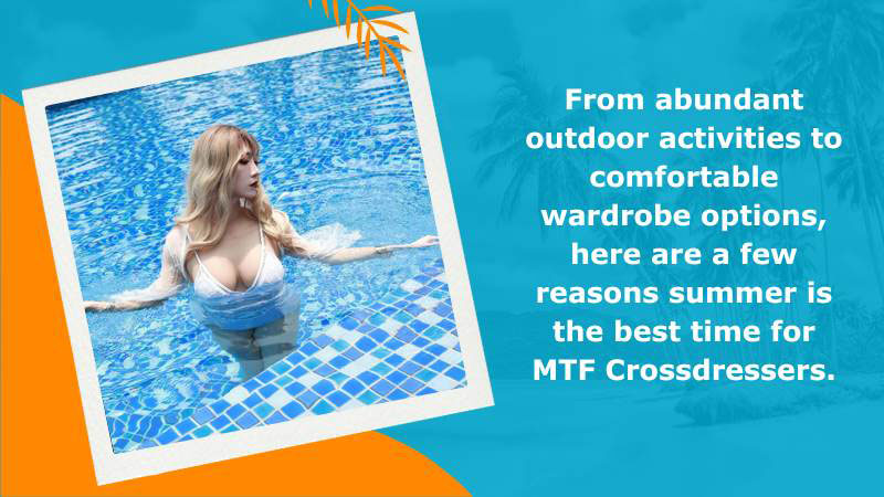 Reasons Why Summer Is the Best Time for Mtf Crossdressers