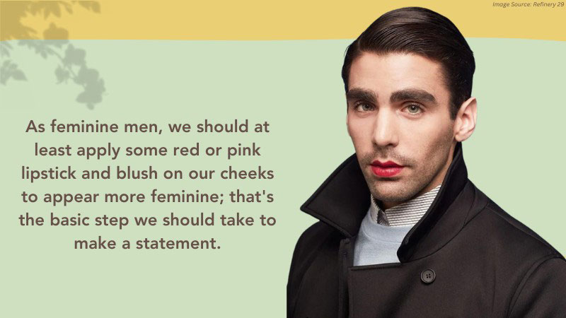 How to Become a Feminine Man: Fashion & Personality