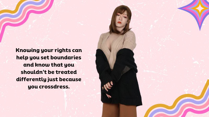 Your Guide To Navigating Legal Challenges As a Crossdresser