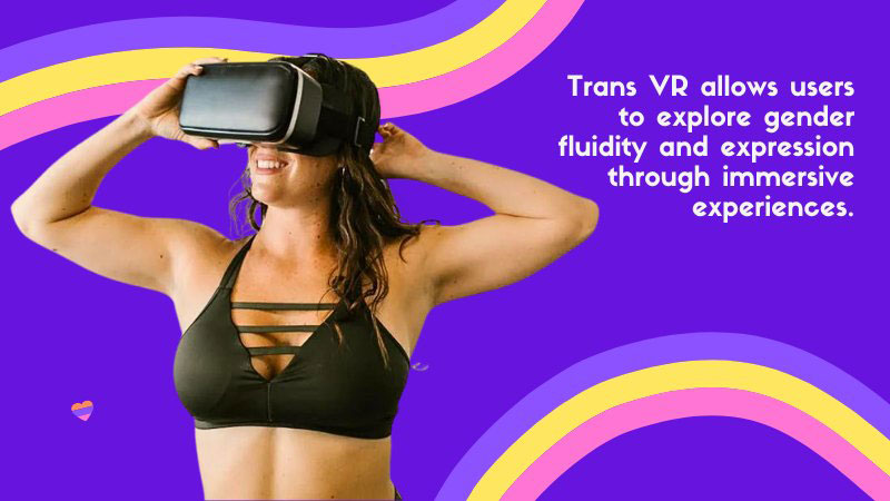 What Is Trans VR and Why You Should Try It